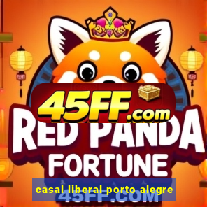 casal liberal porto alegre